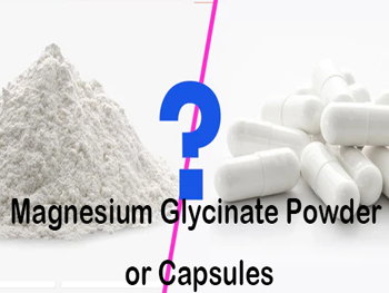 Is Magnesium Glycinate Powder Better Than Capsules?